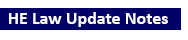 HE Law Update Notes